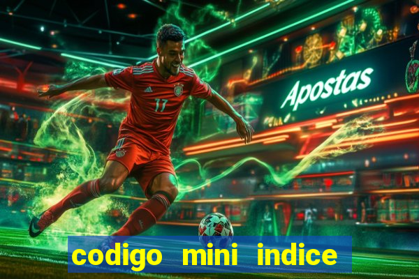 codigo mini indice setembro 2024